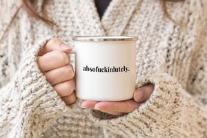 Absofuckinlutely mug